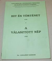 Czeglédy Sándor: Hit és történet. 1936. A választott nép. 1940