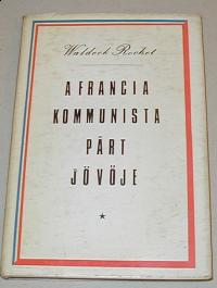 Rochet, Waldeck: A Francia Kommunista Párt jövője