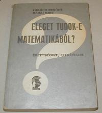 Lukács-Rábai: Eleget tudok-e matematikából?