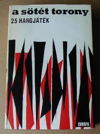 A sötét torony. 25 hangjáték