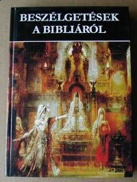 Rapcsányi László (szerkesztő): Beszélgetések a Bibliáról. Mítoszok és legendák a Bibliában