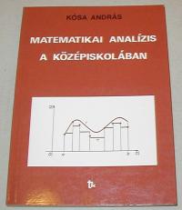 Kósa András: Matematikai analízis a középiskolában