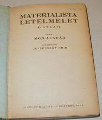 Mód Aladár: Materialista lételmélet