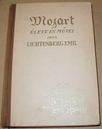Lichtenberg Emil: Mozart élete és művei