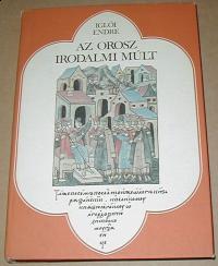 Iglói Endre: Az orosz irodalmi múlt