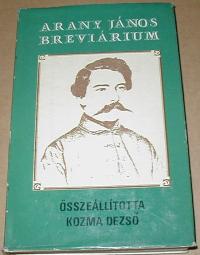 Kozma Dezső (összeéllító): Arany János breviárium