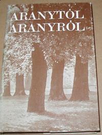 Tóth Tibor (összeállító): Aranytól Aranyról