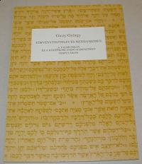 Giczy György: Törvénytisztelet és messianizmus a Talmudban és a zsidó-keresztény disputákon