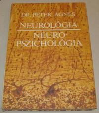 Péter Ágnes: Neurológia. Neuropszichológia
