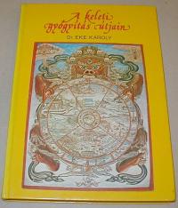 Eke Károly: A keleti gyógyítás útjain