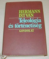 Hermann István: Teleológia és történetiség