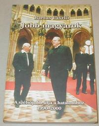 Bartus László: Jobb magyarok. A szélsőjobb útja a hatalomhoz 1990-2000