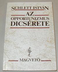 Schlett István: Az opportunizmus dícsérete