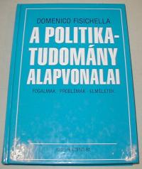 Fisichella, Domenico: A politikatudomány alapvonalai. Fogalmak, problémák, elméletek