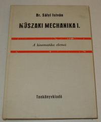 Sályi István: Műszaki mechanika. I. A kinematika elemei