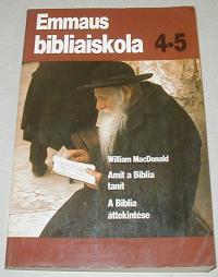 MacDonald, William: Amit a Biblia tanít. Tizenkét tanulmány a Bibliáról és annak üzenetéről