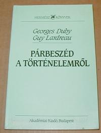 Duby-Lardreau: Párbeszéd a történelemről
