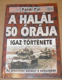 F�ldi P�l: A hal�l 50 �r�ja igaz t�rt�nete.A szt�lingr�di csata igaz t�rt�nete