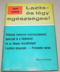 Seyffarth, Henrik: Lazíts és légy egészséges