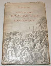 Fielding, Henry: A néhai nagy Jonathan Wild úr élettörténete