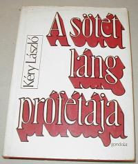 Kéry László: A sötét láng prófétája. A regényíró D.H. Lawrence