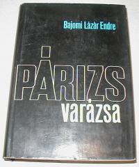 Bajomi Lázár Endre: Párizs varázsa