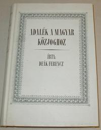 Deák Ferenc: Adalék a magyar közjoghoz