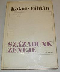 Kókai-Fábián: Századunk zenéje