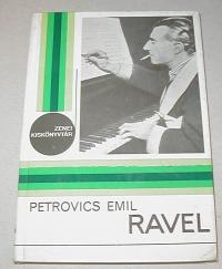 Petrovics Emil: Ravel