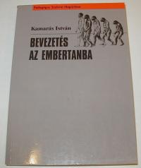 Kamarás István: Bevezetés az embertanba