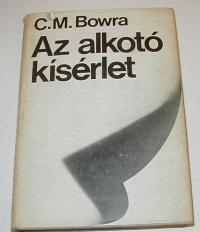 Bowra, C. M: Az alkotó kísérlet