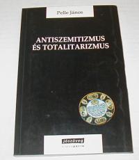 Pelle János: Antiszemitizmus és totalitarizmus