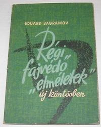 Bagramov, Eduard: Régi fajvédő 