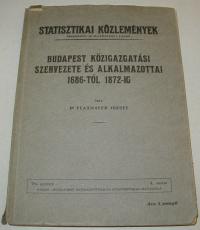 Flaymayer József: Budapest közigazgatási szervezete és alkalmazottai 1686-tól 1872-ig