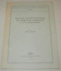 Papp László: Magyar nyelvű levelek formulái a XVI. században