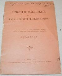 Révai Samu: Nemzeti irodalmunkról és a magyar könyvkereskedelemről