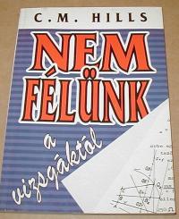 Hills, C. M: Nem félünk a vizsgáktól