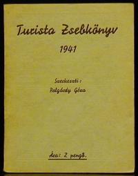 Polgárdy Géza( Szerkesztő): Turista zsebkönyv. 1941