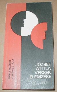 Bókay-Kecskés-Szabolcsi-Szigeti-Szőke-Tverdota: József Attila elemzése