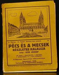 Kiss József: Pécs és a Mecsek részletes kalauza