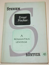 Fischer, Ernst: A romantika lényege