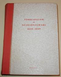 Mód-Ember-Nemes-Andics-Hanák-Waldapfel-Kenyeres: Forradalom és szabadságharc. 1848-1849