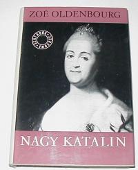 Oldenbourg,  Zoé: Nagy Katalin