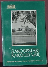 Dercsényi Dezső, Gerő László: A sárospataki Rákóczi-vár