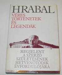 Hrabal, Bohumil: Véres történetek és legendák