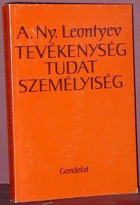 Alekszej Nyikolajevics Leontyev: Tevékenység, tudat, személyiség