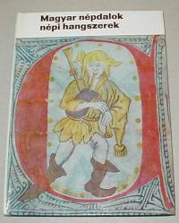 Manga János: Magyar népdalok, népi hangszerek