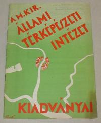 A M. Kir. Állami Térképészeti Intézet kiadványai