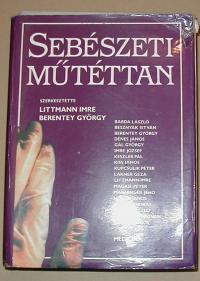 Littman Imre-Berentey György (szerkesztők): Sebészeti műtéttan