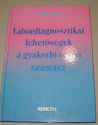 Gion Gábor: Labordiagnosztikai lehetőségek a gyakorló orvos számára